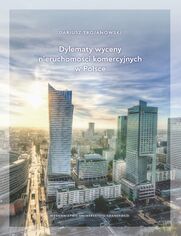 Dylematy wyceny nieruchomoci komercyjnych w Polsce