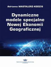 Dynamiczne modele specjalne Nowej Ekonomii Geograficznej