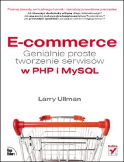 E-commerce. Genialnie proste tworzenie serwis�w w PHP i MySQL