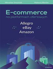 E-commerce na platformach ofertowych Allegro, eBay, Amazon