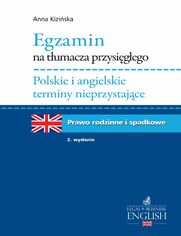 Egzamin na tumacza przysigego. Polskie i angielskie terminy nieprzystajce. Prawo rodzinne i spadkowe