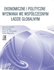 Ekonomiczne i polityczne wyzwania we wspczesnym adzie globalnym