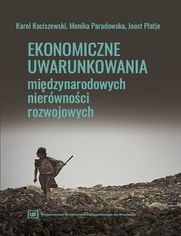 Ekonomiczne uwarunkowania midzynarodowych nierwnoci rozwojowych