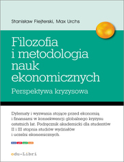 Elementy filozofii i metodologii nauk ekonomicznych. Perspektywa kryzysowa