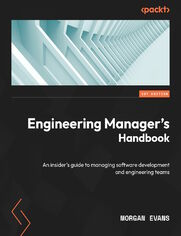 Engineering Manager's Handbook. An insider’s guide to managing software development and engineering teams