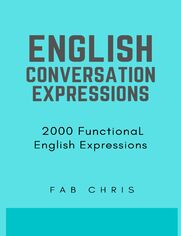 English Conversation  Expressions : 2000 Functional  English Expressions