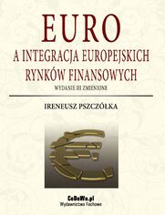 Euro a integracja europejskich rynkw finansowych (wyd. III zmienione). Rozdzia 2. Integracja monetarna w ramach wsplnot europejskich