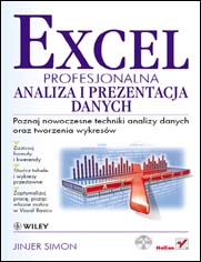 Excel. Profesjonalna analiza i prezentacja danych