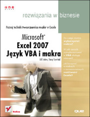Excel 2007. Jzyk VBA i makra. Rozwizania w biznesie