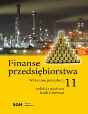 FINANSE PRZEDSIBIORSTWA 11. Wyzwania przyszoci