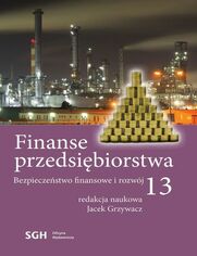 FINANSE PRZEDSIBIORSTWA 13. Bezpieczestwo finansowe i rozwj