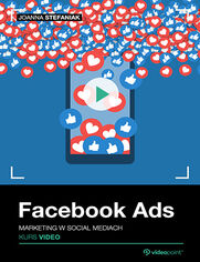 Facebook Ads. Kurs video. Marketing w social mediach