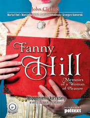 Fanny Hill Memoirs of a Woman of Pleasure. Wspomnienia kurtyzany w wersji do nauki angielskiego