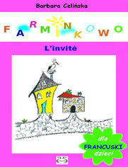 Farminkowo. L'invit (Francuski dla dzieci)