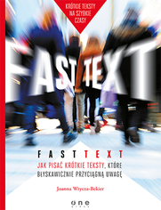 Fast text. Jak pisa krtkie teksty, ktre byskawicznie przycign uwag