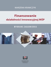 Finansowanie dziaalnoci innowacyjnej MP. Wybrane zagadnienia