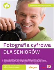 Fotografia cyfrowa. Dla seniorw