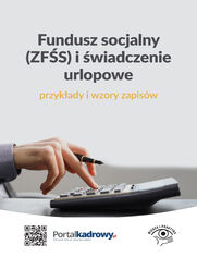 Fundusz socjalny (ZFS) i wiadczenie urlopowe - przykady i wzory zapisw
