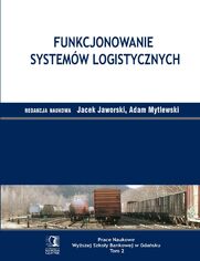 Funkcjonowanie system�w logistycznych. Tom 2