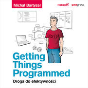 Getting Things Programmed. Droga do efektywno�ci