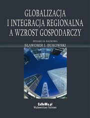 Globalizacja i integracja regionalna a wzrost gospodarczy