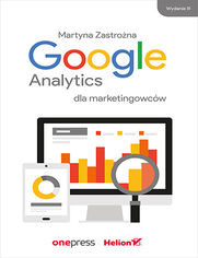 Google Analytics dla marketingowcw. Wydanie III