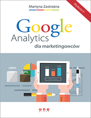 Google Analytics dla marketingowc�w. Wydanie II