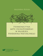 Hermeneutyka mitu dionizyjskiego w filozofii Fryderyka Nietzschego