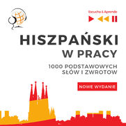 Hiszpaski w pracy 1000 podstawowych sw i zwrotw - Nowe wydanie