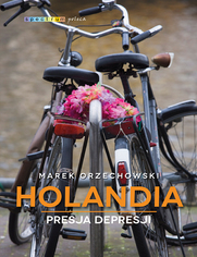 Holandia. Presja depresji