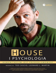 House i psychologia. Humanitaryzm jest przereklamowany