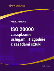 ISO 20000 - zarzdzanie usugami IT zgodnie z zasadami sztuki 