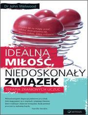 Idealna mio, niedoskonay zwizek. Terapia zranionych uczu