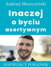 Inaczej o byciu asertywnym