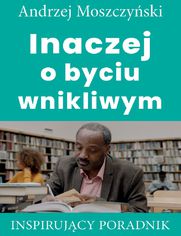 Inaczej o byciu wnikliwym