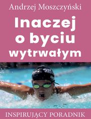 Inaczej o byciu wytrwaym