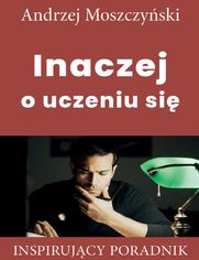 Inaczej o uczeniu si�