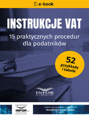 Instrukcje VAT. 15 praktycznych procedur dla podatnikw