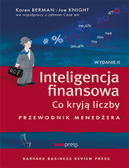 Inteligencja finansowa. Co kryj liczby. Przewodnik menedera. Wydanie II