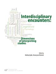 Interdisciplinary encounters: Dimensions of interpreting studies