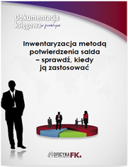 Inwentaryzacja metod potwierdzenia salda - sprawd, kiedy j zastosowa