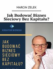 Jak budowa biznes sieciowy bez kapitau?