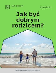 Jak by dobrym rodzicem?