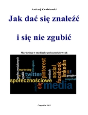 Jak da si znale i si nie zgubi. Marketing w mediach spoecznociowych