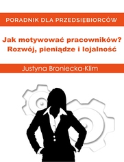 Jak motywowa pracownikw? Rozwj, pienidze i lojalno