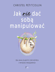 Jak nie da sob manipulowa