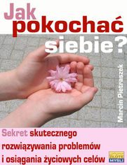 Jak pokocha� siebie?