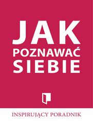 Jak poznawa� siebie