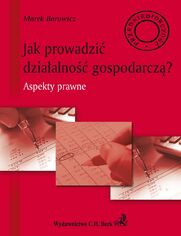 Jak prowadzi dziaalno gospodarcz? Aspekty prawne