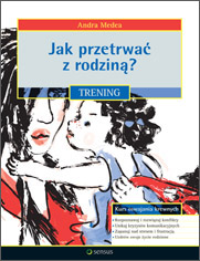 Jak przetrwa z rodzin? Trening